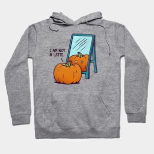 I am not a Latte. Hoodie